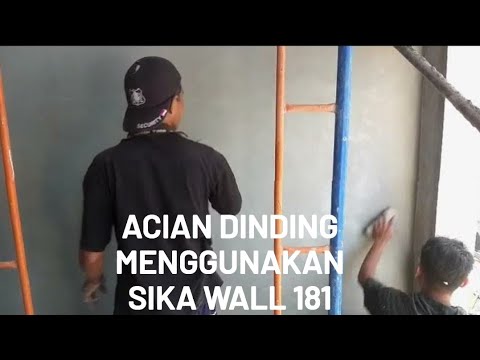 ACIAN DINDING MENGGUNAKAN SIKA WALL 181
