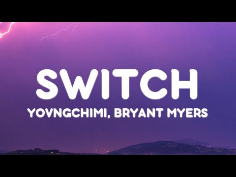 YOVNGCHIMI, Bryant Myers - Switch (Letra/Lyrics)