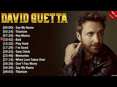 David Guetta Top 10 EDM Hits All Time - Hot 100 EDM Songs This Week 2023
