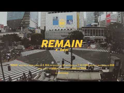 K. Deal - Remain (Official Lyric Video)
