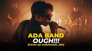 Download lagu ADA BAND - OUGH!!! | Cover by Metamusic mp3