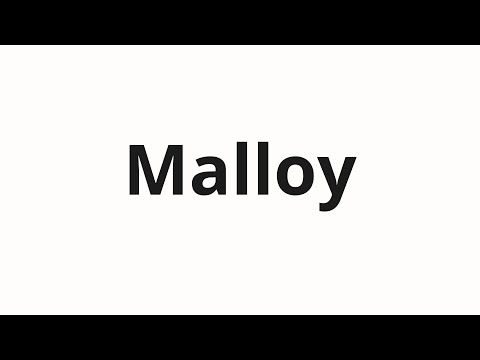 How to pronounce Malloy