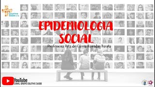 EPIDEMIOLOGIA SOCIAL - Rita Barata