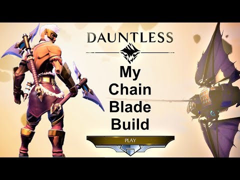 My Chain Blade Builds - Break & Interrupt - DAUNTLESS (PC) Gameplay