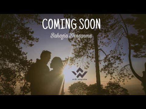 WIDI NUGROHO - BAHAGIA DENGANMU (COMINGSOON)