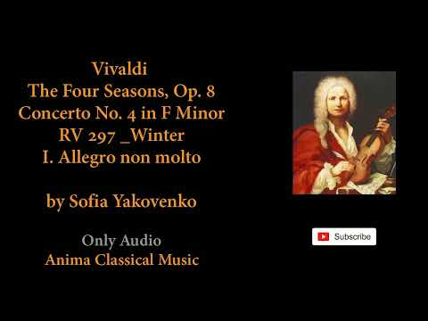 30 - Vivaldi - The Four Seasons Op. 8 Concerto N. 4 in F Minor RV 297 Winter I.  by Sofia Yakovenko