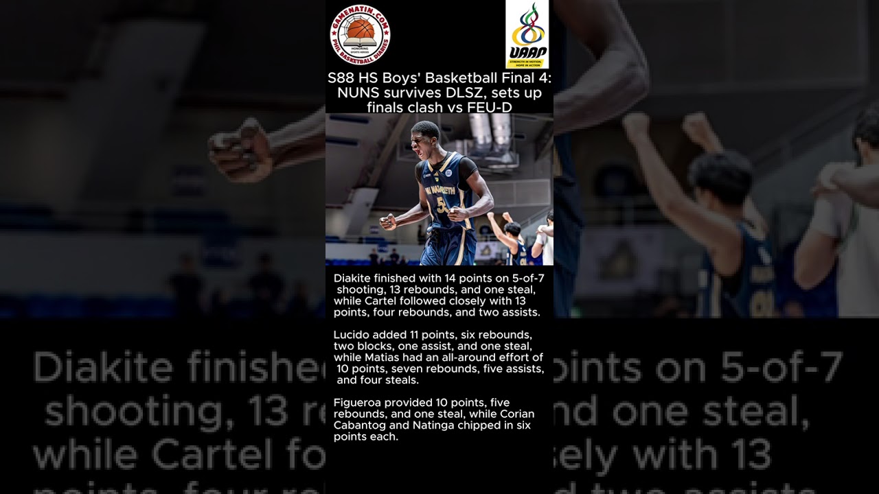 UAAP Boys' Basketball: NU survives DLSU to advance to Finals vs FEU