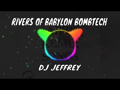 RIVERS OF BABYLON BOMBTECH | DJ JEFFREY | ISABELA REMIX SONGS