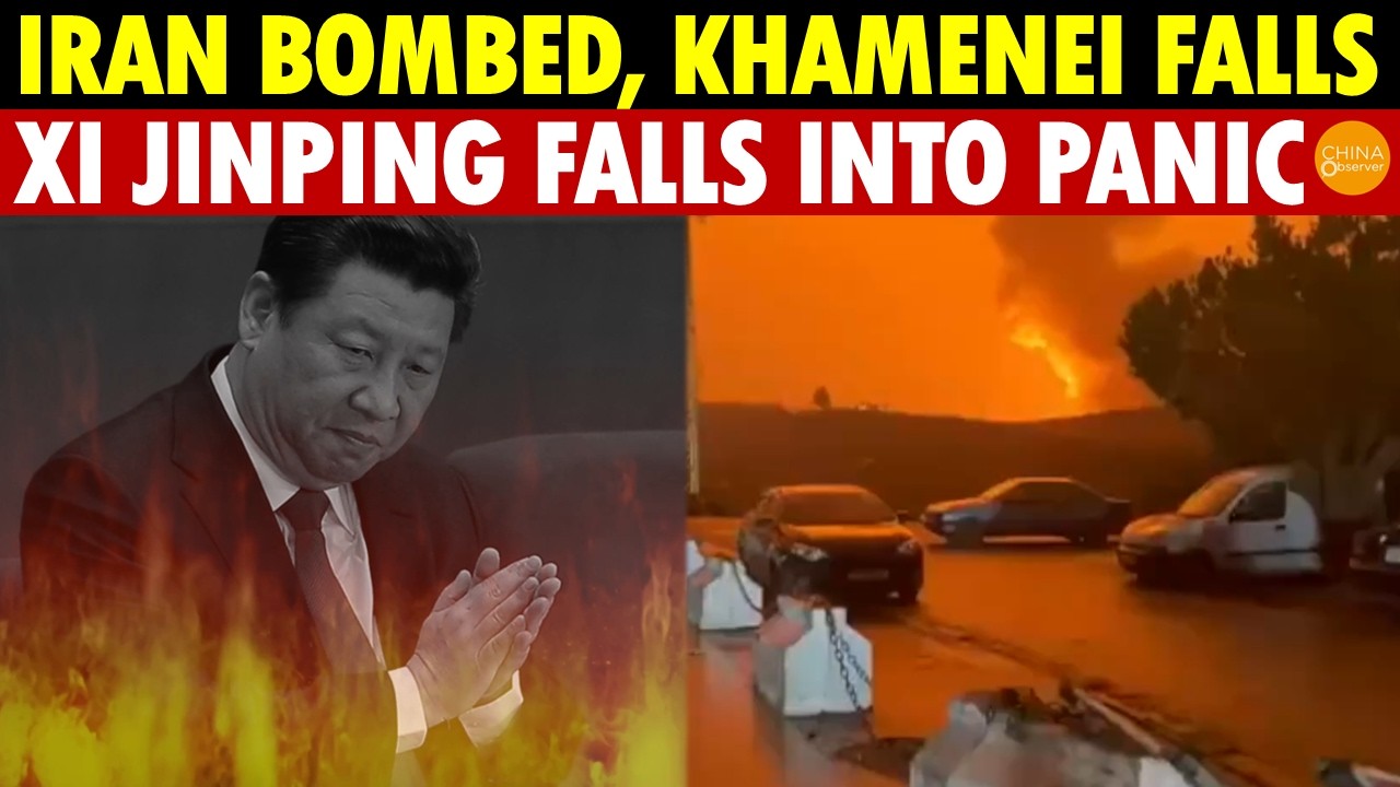 Xi Jinping Falls into Panic After Iran Is Bombed and Khamenei’s Regime Falls