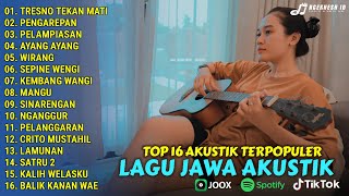 Download lagu Top 16 Lagu Jawa Akustik Terpopuler 2025 | TRESNO TEKAN MATI, PENGAREPAN | Full Album Terbaru 2025 mp3