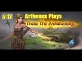 Let S Play Thea The Awakening Episode 17 Finish Game 1