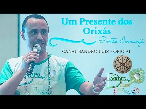 Ponto de Iemanjá : Um Presente dos Orixás - Sandro Luiz Umbanda