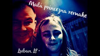 Video Luban LP• -  Malá princezna remake