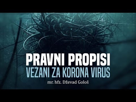 PRAVNI PROPISI VEZANI ZA KORONAVIRUS || hfz. mr. Dževad Gološ