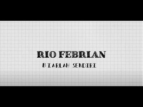 Rio Febrian - Biarlah Sendiri (Official Lyric Video)