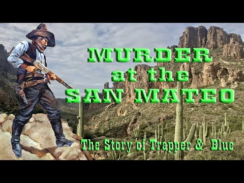 Murder, Mystery, and Intrigue: The Chilling True Story of San Mateo in the Superstition Mountains