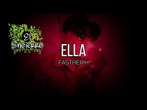 Ella _FASTHER H