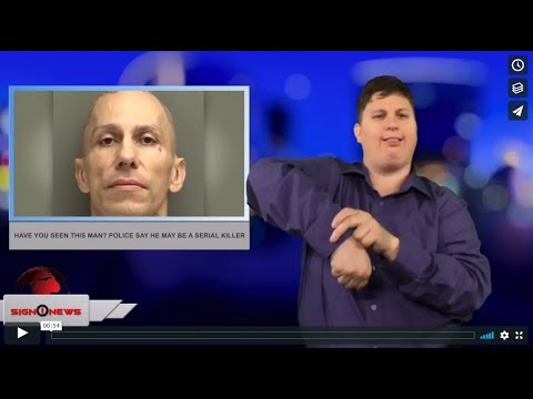 Have you seen this man? Police say he may be a serial killer (ASL - 7.17.18)