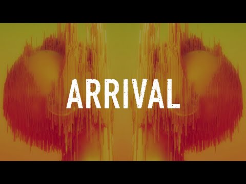Arrival Official Lyric Video
