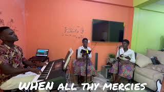 When All Thy Mercies, O My God