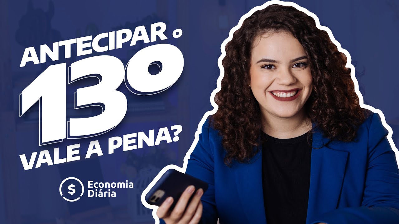 ANTECIPAR O 13º SALÁRIO: VALE A PENA? | Economia Diária