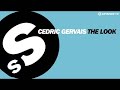 Cedric Gervais - The Look (OUT NOW) 