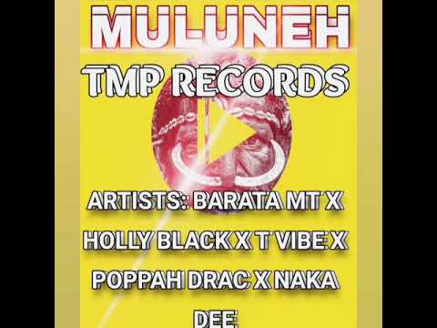 MULUNEH  holly black x T vibez x barata Mt x naka dee tumbuna MAHN production 2020 png muzik latest