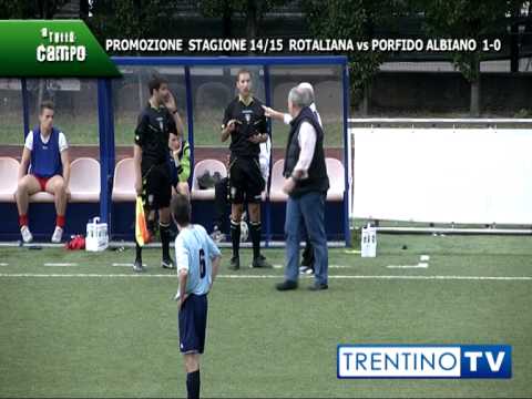 A TUTTO CAMPO: Rotaliana - Porfido Albiano stagione 2014/2015