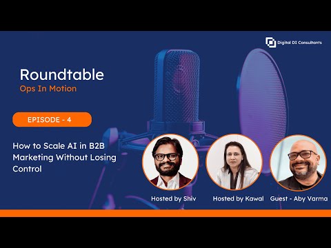 How to Scale AI in B2B Marketing Without Losing Control with Aby Varma