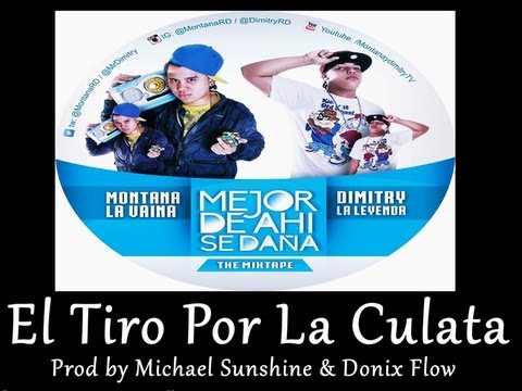 Montana La Vaina & Dimitry La Leyenda - El Tiro Por La Culata (Prod. Michael Sunshine & DonixFlow)