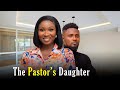 Maurice Sam And Sonia Uche THE PASTOR S DAUGHTER Latest Nigeria Movie 2025