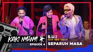 Download lagu SUI mempersembahkan versi mereka untuk lagu The Lima, SEPARUH MASA | Kaki Nyanyi - Performances mp3