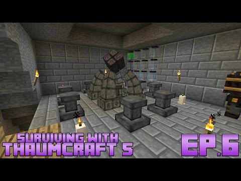 Surviving With Thaumcraft 5 :: Ep.6 - Infusion Altar