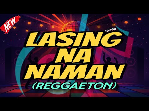 LASING NA NAMAN (REGGAETON) - DJ BOM PBC