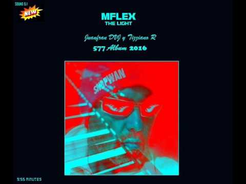 MFLEX The Light 2016 (Juanfran DVJ y Tizziano R)