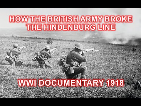 How the British army broke the Hindenburg line 1918 [ WWI documentary ]