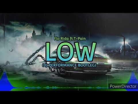 Flo Rida ft. T-Pain - Low (DJ PERFORMANCE BOOTLEG 2021)