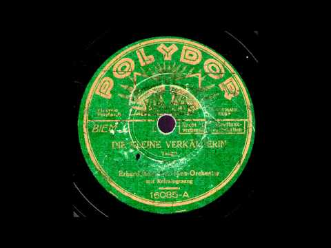 Die kleine Verkäuferin / Erhard Bauschke & Tanz-Orchester, Gesang: Paul Dorn