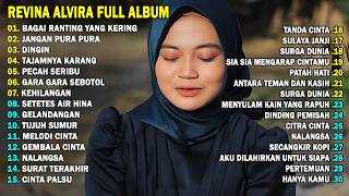 Download lagu REVINA ALVIRA - BAGAI RANTING YANG KERING, DINGIN || FULL ALBUM TERBARU 2026 mp3