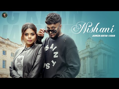 Nishani (Official Video) Jasmeen Akhtar | G Khan | New Punjabi Song 2026