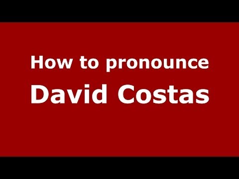 How to pronounce David Costas (Spanish/Spain) - PronounceNames.com