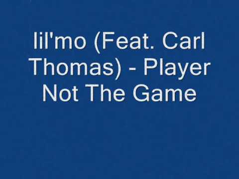 Lil mo Feat Carl Thomas - Player dont play the game