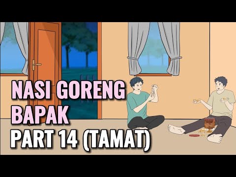 NASI GORENG BAPAK PART 14 (TAMAT) - Animasi Sekolah