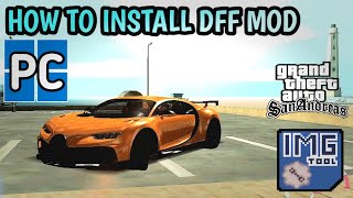 Guide to installing dff mod in GTA San Andreas