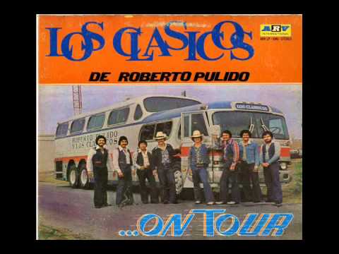 Roberto Pulido Y Los Clasicos - No Vales La Pena