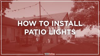 Tips for Installing Patio Lights | 1000Bulbs