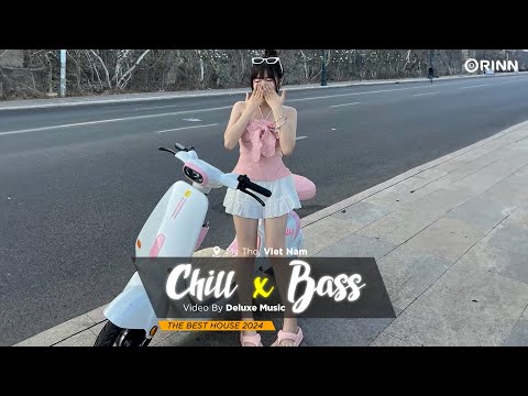 CHILL BASS 2024 - MIXTAPE VIET DEEP 2024 HOUSE LAK TIKTOK - NHẠC DEEP HOUSE REMIX 2024 HAY NHẤT