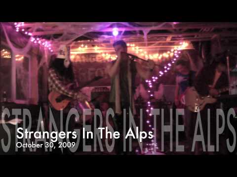 Strangers In The Alps 10-30-09 Happiness