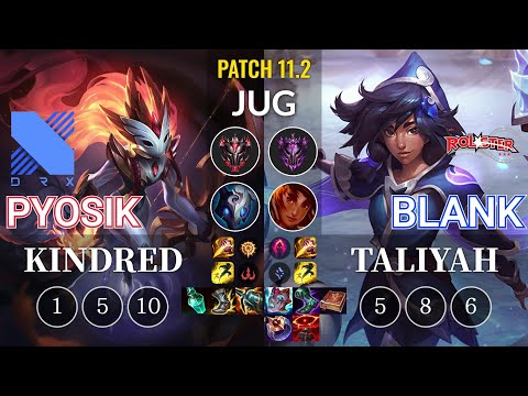 DRX Pyosik Kindred vs KT Blank Taliyah Jungle - KR Patch 11.2