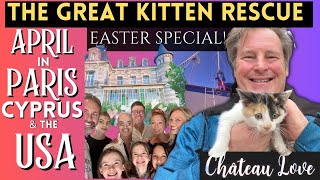 APRIL in PARIS, Cyprus & USA, KITTEN RESCUE, & Sailboat DIY --EPIC XL Easter Episode!